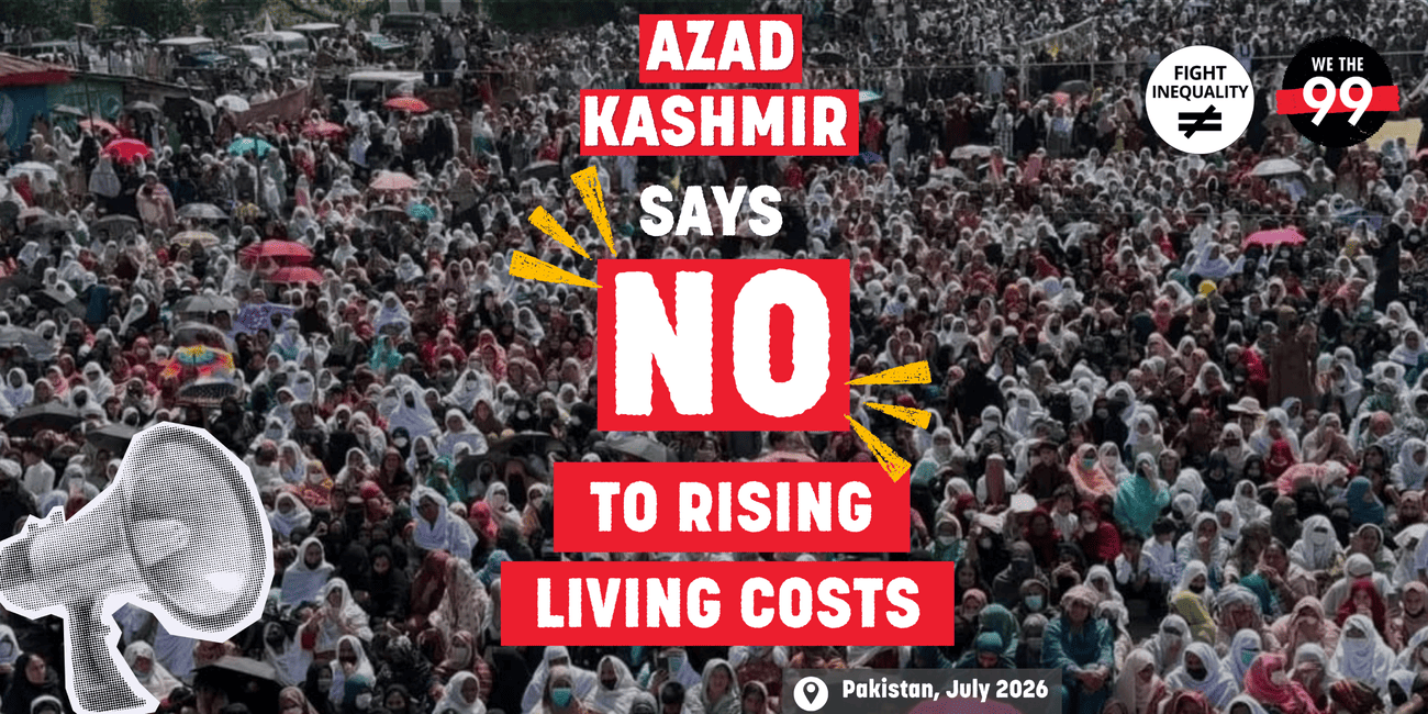 Fight Inequality Alliance Pakistan stands with the people of Azad Kashmir over the soaring cost of living 